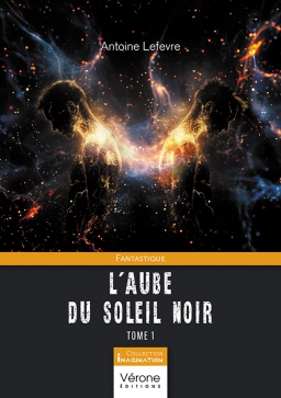 Couverture de L'aube du soleil noir -Tome 1 par Antoine LEFEVRE