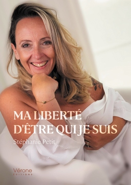 Couverture de Ma liberté d'être qui je suis par Stéphanie PETIT
