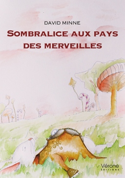 Couverture de Sombralice aux pays des merveilles par David MINNE