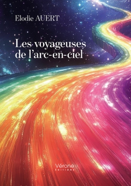Couverture de Les voyageuses de l'arc-en-ciel par Elodie AUERT