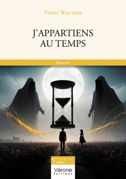 Couverture de J'appartiens au temps par Fiona WAUTERS