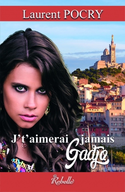 Couverture de J't'aimerai jamais, Gadjo par Laurent Pocry