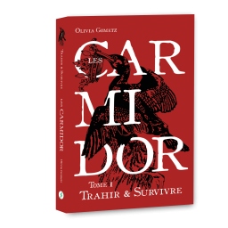 Couverture de Les Carmidor 1 - Trahir et survivre par Olivia Gometz