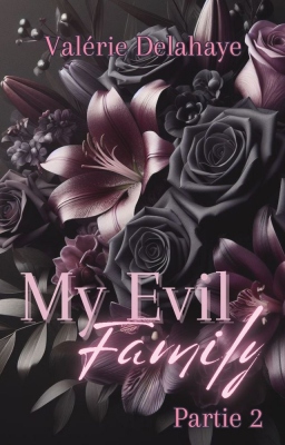 Couverture de My Evil Family : Part 2 par Valérie Delahaye
