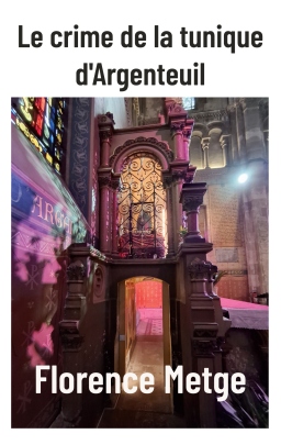 Couverture de Le crime de la tunique d'Argenteuil par Florence Metge