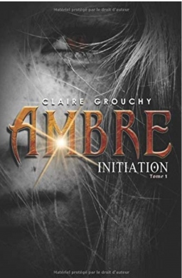 Couverture de AMBRE Tome 1: Initiation par Claire Grouchy
