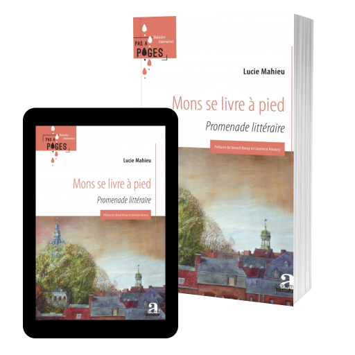 Couverture de Mons se livre à pied. Promenade littéraire par Lucie Mahieu