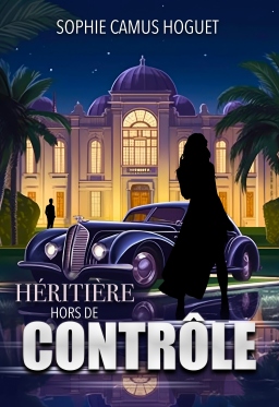 Couverture de Héritière hors de Contrôle par Sophie Camus Hoguet