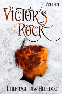 Couverture de VICTOR'S ROCK 1. L'Héritage des Helldog par Jo Colleen