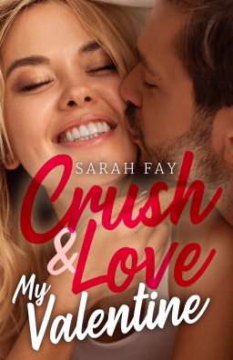 Couverture de Crush & Love My Valentine par Sarah Fay