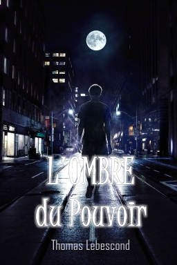 Couverture de L'ombre du pouvoir par Thomas Lebescond