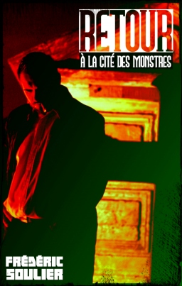 Couverture de Retour à la cité des monstres par Frédéric Soulier