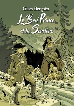 Couverture de Le bon prince et la sorcière par Gilles BERGOEN