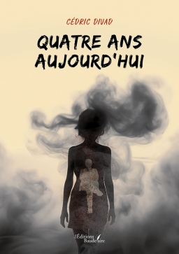 Couverture de Quatre ans aujourd'hui par Cédric DIVAD