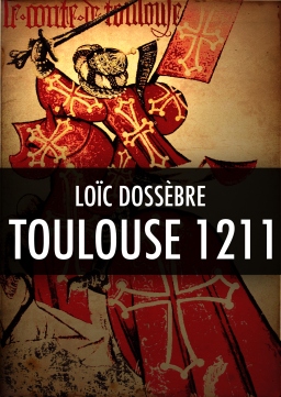 Couverture de (Nouvelle) Toulouse 1211 par Loïc Dossèbre