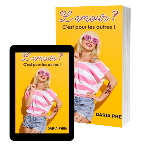 Couverture de L'amour ? C'est pour les autres ! par Daria Phen