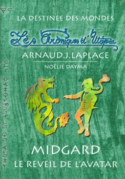 Couverture de Les Chroniques d'Utopia: Midgard - Le Réveil de l'Avatar par Arnaud.J.Laplace
