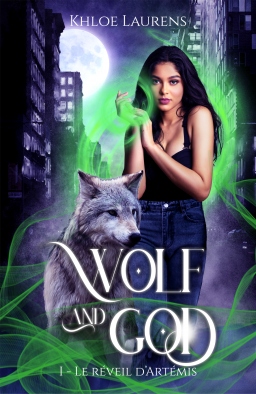 Couverture de Wolf & God - Tome 1 : Le réveil d'Artémis par Khloé Laurens