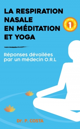 Couverture de La Respiration Nasale en Méditation et Yoga par P. COSTA