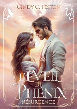 Couverture de L'&eacute;veil du Ph&eacute;nix - R&eacute;surgence par Cindy C. Teston