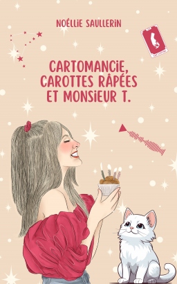 Couverture de Cartomancie, carottes râpées et Monsieur T. par Noéllie Saullerin