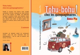 Couverture de Tohu-bohu chez les quinquagénaires ! par Anna Pia