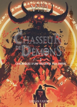 Couverture de Le chasseur de démons - Tome 1 - Chroniques d'une descente aux Enfers par Cyril Vial